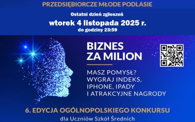 Jeszcze tylko we wtorek 4 listopada 2025 r. do godz. 23:59 czekamy na unikalne pomysły na biznes